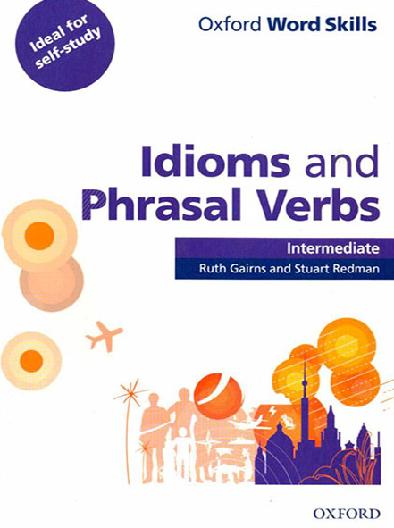 Oxford Word Skills Idioms & Phrasal Verbs Intermediate